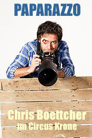 Chris Boettcher - Paparazzo - Nichts als die nackte Wahrheit. Live am 14.10.2010 im Circus Krone